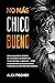 No Más Chico Bueno: Cómo Ga...