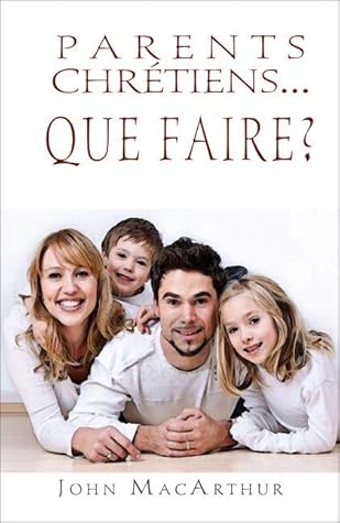 Parents chrétiens… que faire ?