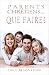Parents chrétiens… que faire ? by John F. MacArthur Jr. Parents chrétiens… que faire ? by John F. MacArthur Jr.