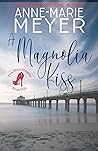 A Magnolia Kiss