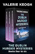 The Dublin Murder Mysteries, Books 4-6: No Memory Lost / No Easy Answer / No Crime Forgotten