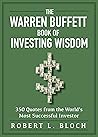 Warren Buffett Book of Investing Wisdom by Robert L. Bloch