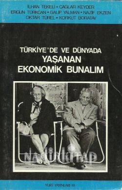 Türkiye'de ve Dünyada Yaşanan Ekonomik Bunalım