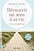 Découvrir un sens à sa vie: Grâce à la logothérapie (French Edition)