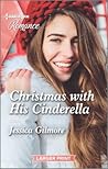 Christmas with His Cinderella (Harlequin Romance, 4785) Christmas with His Cinderella (Harlequin Romance, 4785)