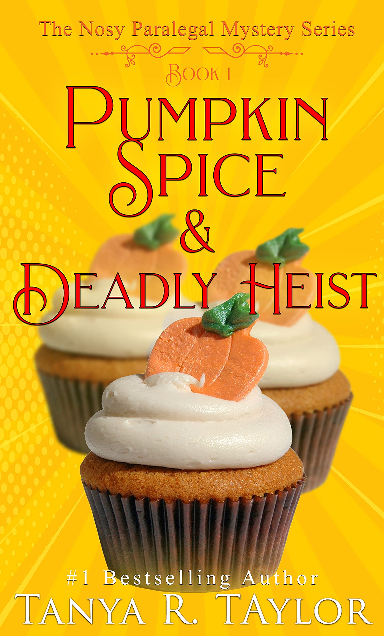 Pumpkin Spice & Deadly Heist (The Nosy Paralegal Mystery, #1)