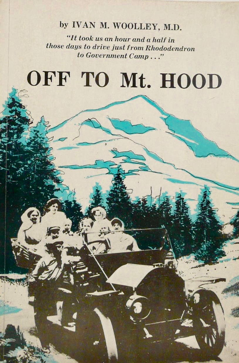 Off to Mt. Hood: An auto biography of the old road (Paperback)