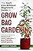 The Can't Live Without Beginners Guide to Grow Bag Gardening by Harper Fields The Can't Live Without Beginners Guide to Grow Bag Gardening by Harper Fields
