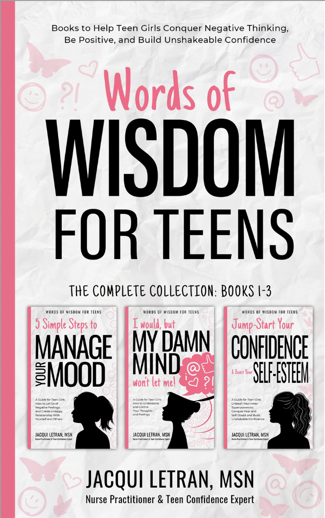 Words of Wisdom for Teens: Books to Help Teen Girls Conquer Negative Thinking, Be Positive, and Live with Confidence