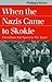 When the Nazis Came to Skokie: Freedom for Speech We Hate