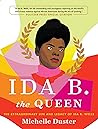 Ida B. the Queen:...