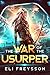 The War of the Usurper (The...