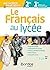 Le Français au lycée Méthodes et Pratiques 2de-1re 2019 Manuel by Sabine Mélone