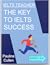 The Key to IELTS Success