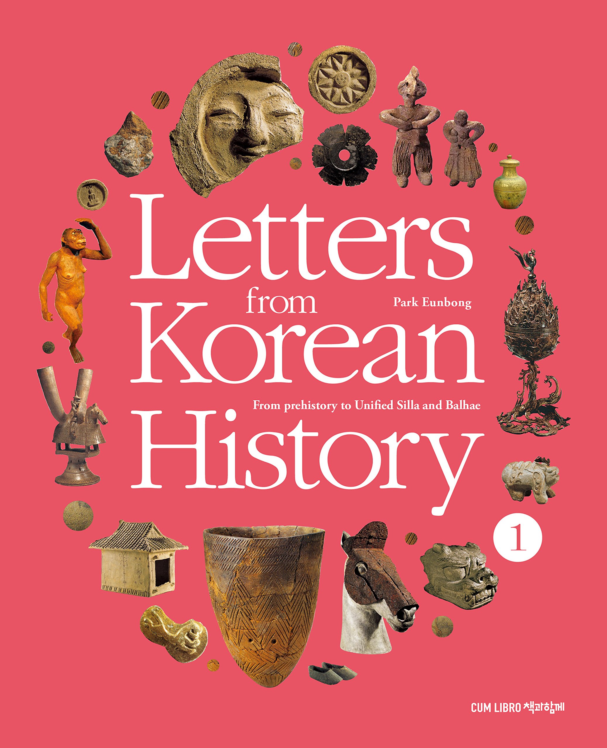 Letters from Korean History 1: From prehistory to Unified Silla and Balhae