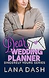 Dear Wedding Planner by Lana Dash