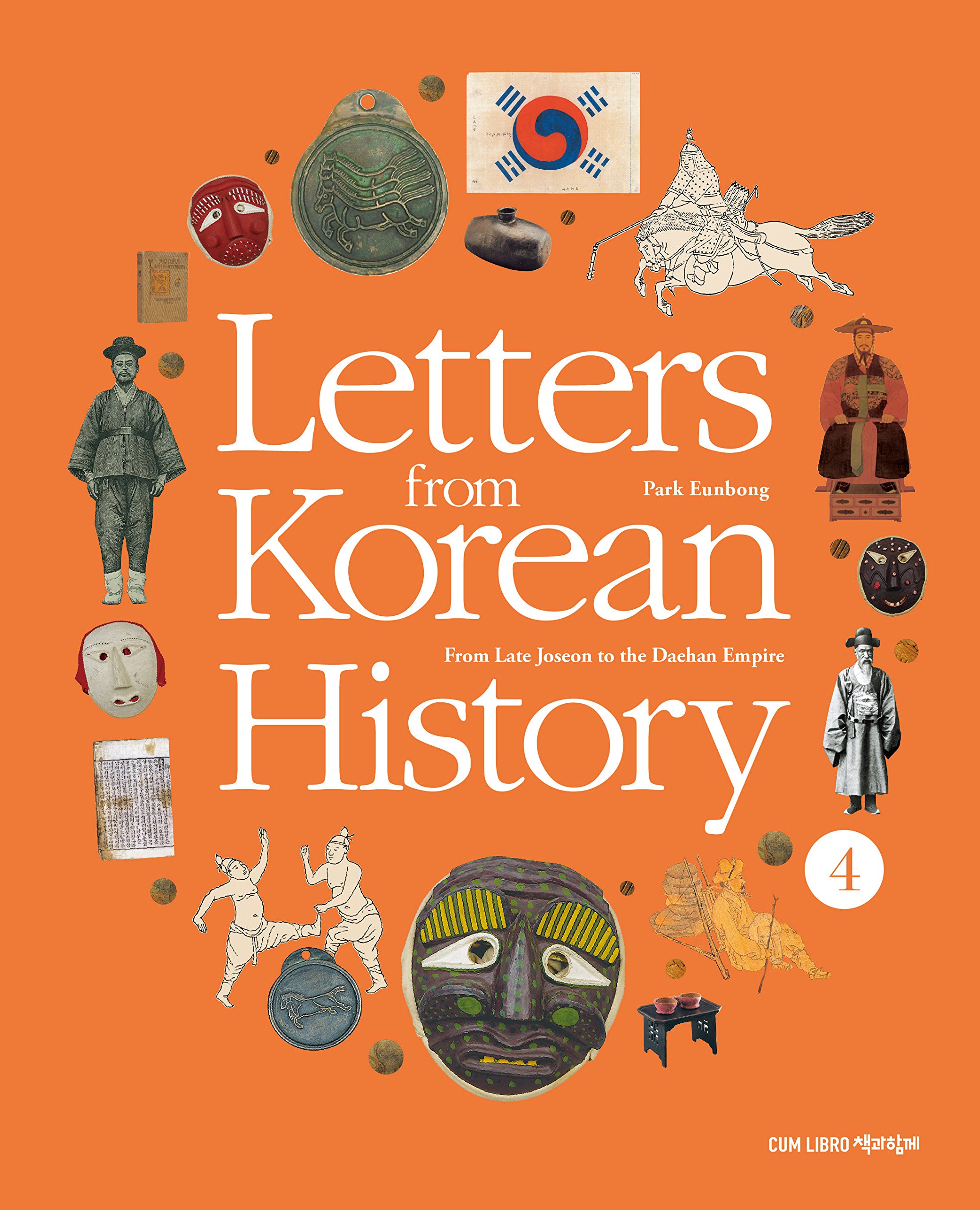 Letters from Korean History 4: From Late Joseon to the Daehan Empire