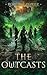 The Outcasts (The Spark Cit...
