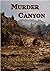 Murder Canyon