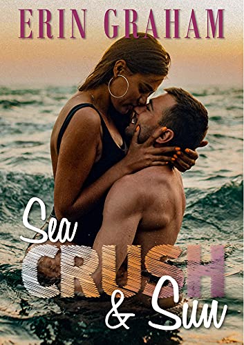 Sea, Crush & Sun