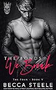 The Bonds We Break (The Four, #5)