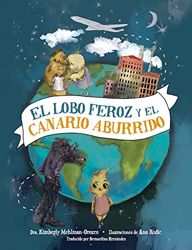 El Lobo Feroz y el Canario Aburrido (Big Bad Books)