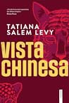 Vista Chinesa by Tatiana Salem Levy