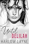 Until Delilah