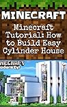 Minecraft: How to Build Easy Cylinder House