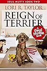 Reign of Terrier by Lori R. Taylor