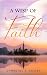 A Wisp of Faith by Chrystal J. Gilkey