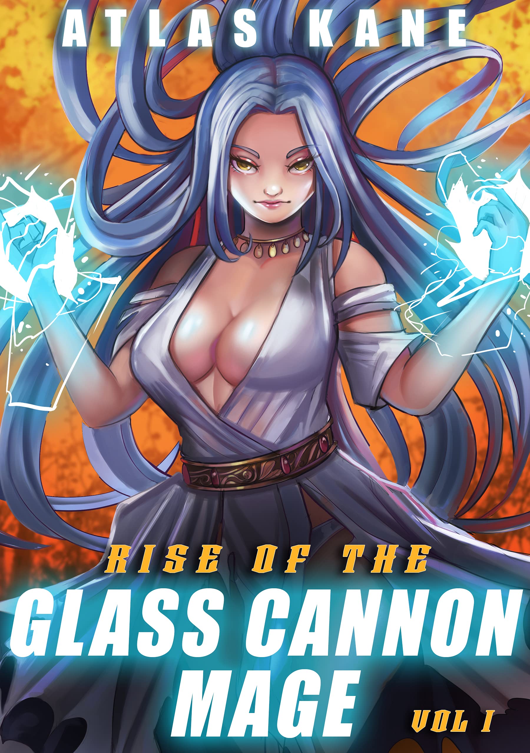 Rise of the Glass Cannon Mage (Rise of the Glass Cannon Mage, #1)