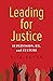 Leading for Justice by Rita Sever