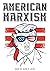 AMERICAN MARXISM BOOK BY MA...