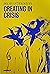 Creating in Crisis (Polari ...