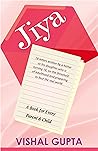 Jiya: A father's advice to his teenage daughter through 18 heartfelt letters on career, love, marriage, money, life and more (Mind Mental Health Meditation Depression Happiness Book 5) Book cover for Jiya: A father's advice to his teenage daughter through 18 heartfelt letters on career, love, marriage, money, life and more (Mind Mental Health Meditation Depression Happiness Book 5)