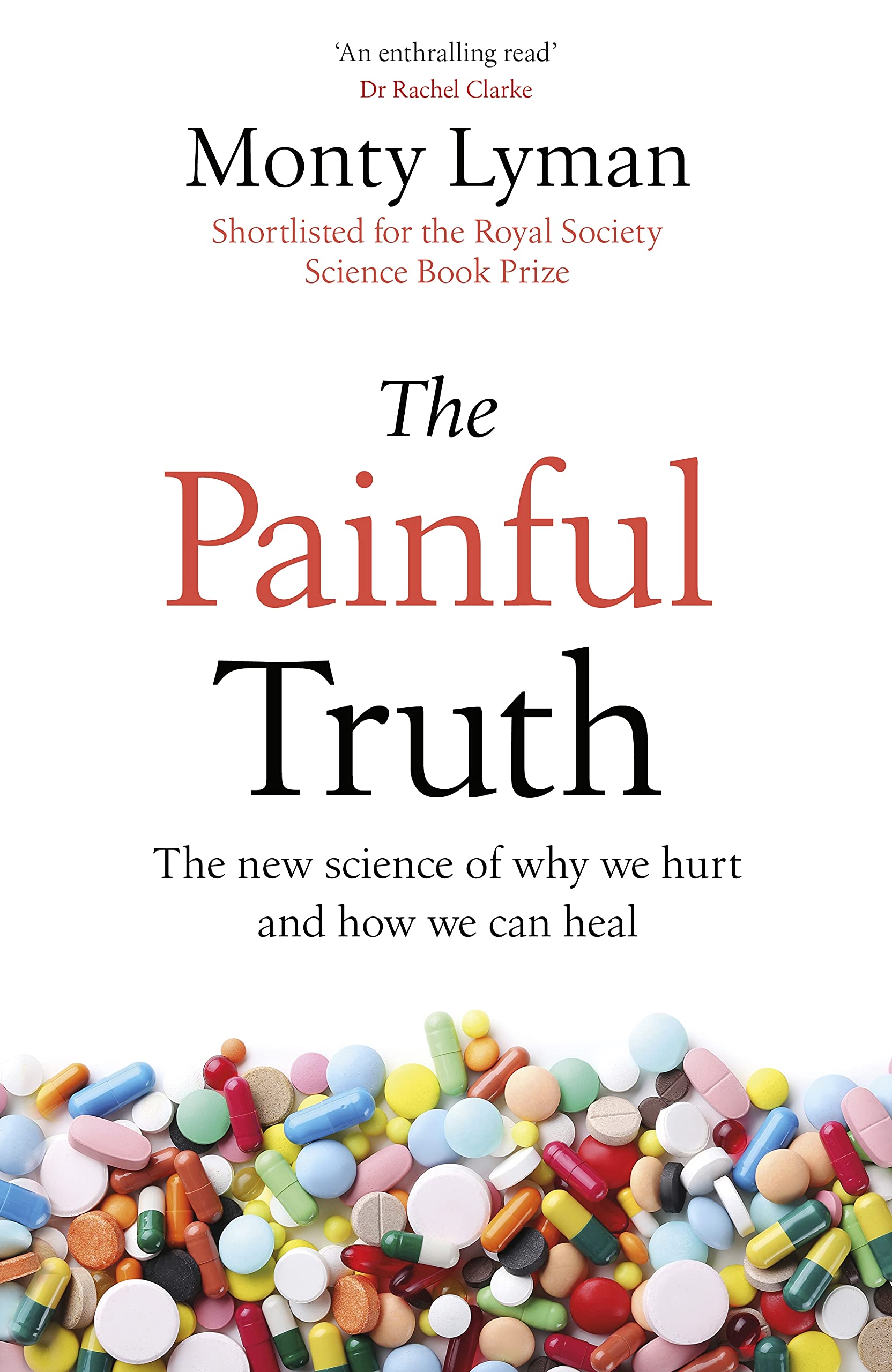 The Painful Truth: The New Science of Why We Hurt and How We can Heal (Paperback)