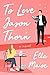 To Love Jason Thorn