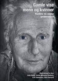 Gamle vise menn og kvinner - Tanker til neste generasjon