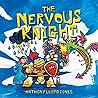 The Nervous Knight by Anthony Lloyd Jones