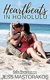 Heartbeats in Honolulu by Jess Mastorakos
