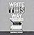 Write This Way Workbook: 10 Years of Writing Experience in 6 Easy Lessons (Your Write Life Book 3)