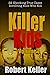 Killer Kids Volume 7: 22 Shocking True Crime Cases of Kids Who Kill