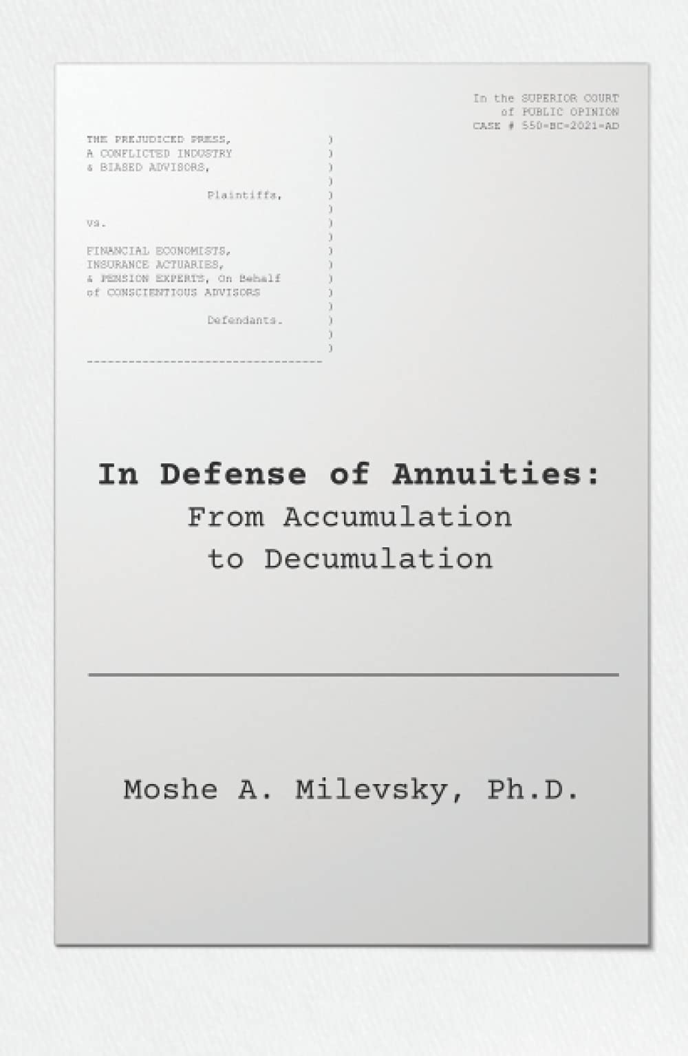 In Defense of Annuities: From Accumulation to Decumulation (Hardcover)