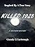Killed 1928 : A Southern Mystery Inspired By A True Story