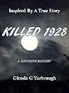 Killed 1928 : A S...