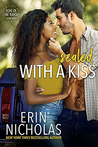 Sealed with a Kiss (Boys of the Bayou Gone Wild, #4)