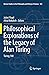 Philosophical Explorations of the Legacy of Alan Turing by Juliet Floyd