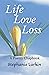 Life Love Loss: A Poetry Ch...