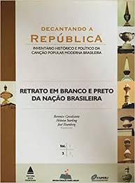 Retrato em Banco e Preto da Nação Brasileira (Decantando a República #2)